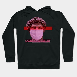 Quarantine for all Hoodie